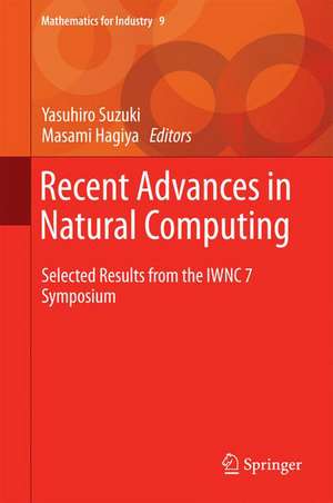 Recent Advances in Natural Computing: Selected Results from the IWNC 7 Symposium de Yasuhiro Suzuki