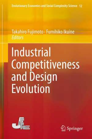 Industrial Competitiveness and Design Evolution de Takahiro Fujimoto