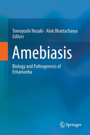 Amebiasis: Biology and Pathogenesis of Entamoeba de Tomoyoshi Nozaki