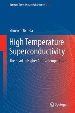 High Temperature Superconductivity: The Road to Higher Critical Temperature de Shin-ichi Uchida