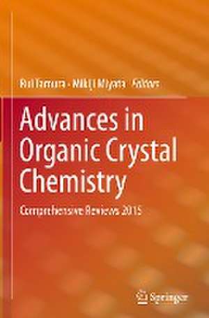 Advances in Organic Crystal Chemistry: Comprehensive Reviews 2015 de Rui Tamura