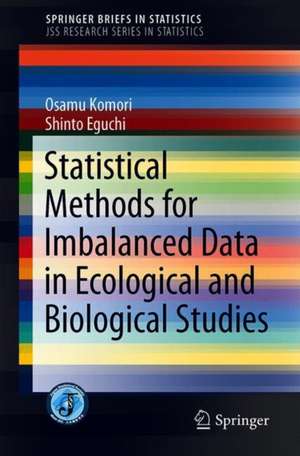 Statistical Methods for Imbalanced Data in Ecological and Biological Studies de Osamu Komori