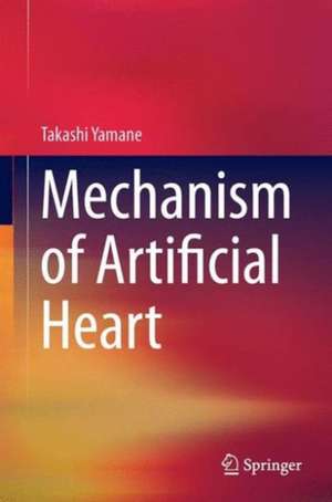 Mechanism of Artificial Heart de Takashi Yamane