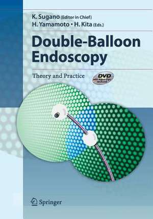 Double-Balloon Endoscopy: Theory and Practice de K. Sugano