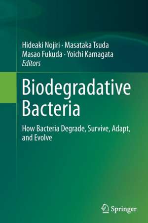 Biodegradative Bacteria de Hideaki Nojiri