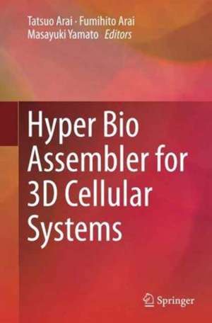 Hyper Bio Assembler for 3D Cellular Systems de Tatsuo Arai