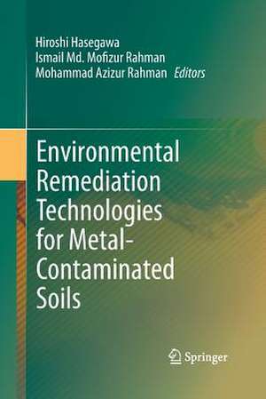 Environmental Remediation Technologies for Metal-Contaminated Soils de Hiroshi Hasegawa