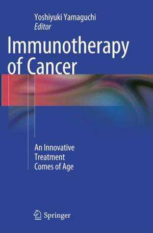 Immunotherapy of Cancer: An Innovative Treatment Comes of Age de Yoshiyuki Yamaguchi