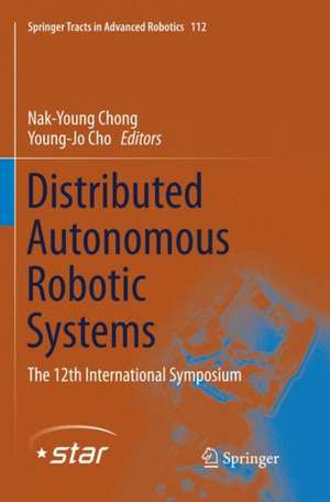 Distributed Autonomous Robotic Systems: The 12th International Symposium de Nak-Young Chong