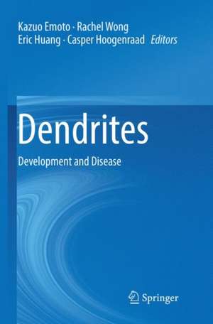 Dendrites: Development and Disease de Kazuo Emoto