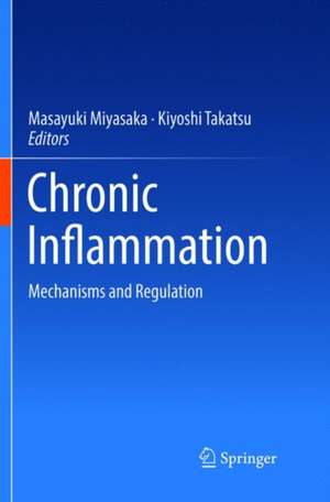 Chronic Inflammation: Mechanisms and Regulation de Masayuki Miyasaka