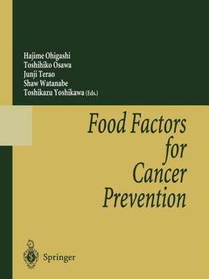 Food Factors for Cancer Prevention de Hajime Ohigashi