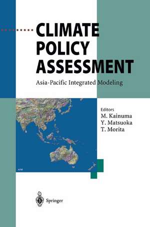 Climate Policy Assessment: Asia-Pacific Integrated Modeling de Mikiko Kainuma