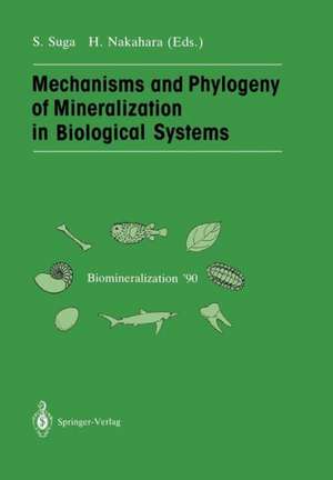 Mechanisms and Phylogeny of Mineralization in Biological Systems: Biomineralization ’90 de Shoichi Suga