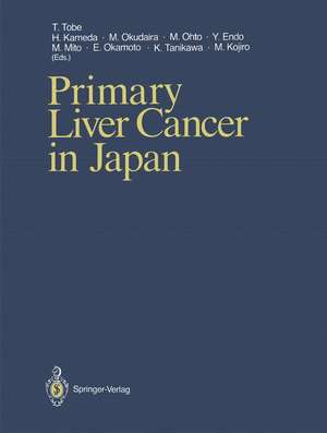 Primary Liver Cancer in Japan de Takayoshi Tobe