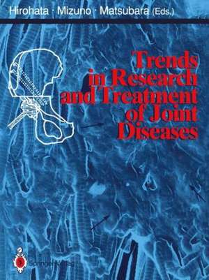 Trends in Research and Treatment of Joint Diseases de Kazushi Hirohata