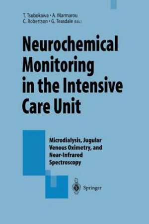 Neurochemical Monitoring in the Intensive Care Unit: Microdialysis, Jugular Venous Oximetry, and Near-Infrared Spectroscopy, Proceedings of the 1st International Symposium on Neurochemical Monitoring in the ICU held concurrently with the 5th Biannual Conference of the Japanese Study Group of Cerebral Venous Oximetry in Tokyo, Japan, May 2021, 1994 de Takashi Tsubokawa