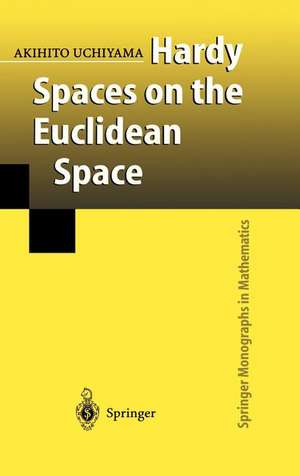 Hardy Spaces on the Euclidean Space de Akihito Uchiyama