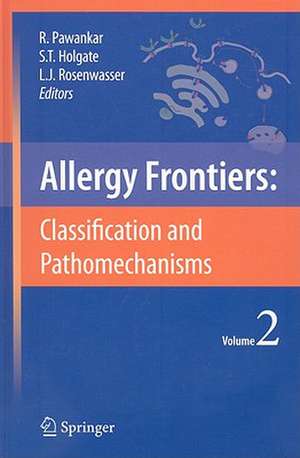 Allergy Frontiers:Classification and Pathomechanisms de Ruby Pawankar