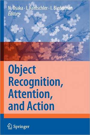 Object Recognition, Attention, and Action de Naoyuki Osaka