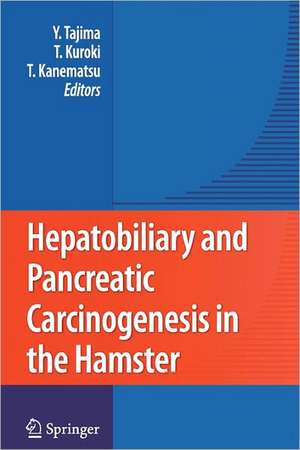 Hepatobiliary and Pancreatic Carcinogenesis in the Hamster de Yoshitsugu Tajima