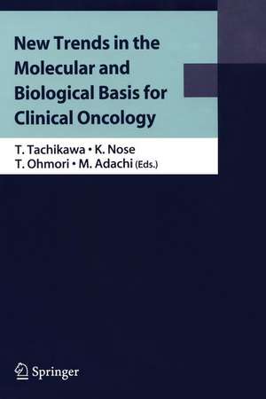 New Trends in the Molecular and Biological Basis for Clinical Oncology de Tetsuhiko Tachikawa