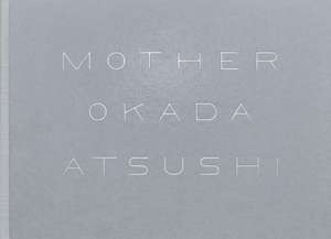 Mother de Atsushi Okada