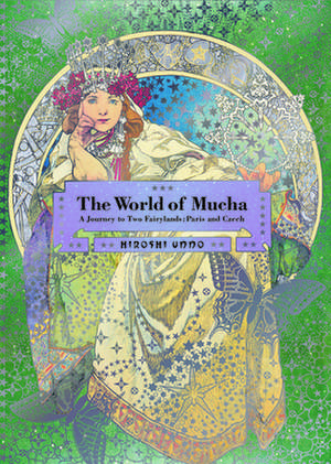 The World of Mucha de Hiroshi Unno