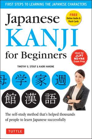 Japanese Kanji for Beginners: (JLPT Levels N5 & N4) First Steps to Learn the Basic Japanese Characters [Includes Online Audio & Printable Flash Cards] de Timothy G. Stout