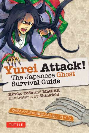 Yurei Attack!: The Japanese Ghost Survival Guide de Hiroko Yoda