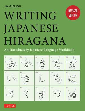 Writing Japanese Hiragana: An Introductory Japanese Language Workbook: Learn and Practice The Japanese Alphabet de Jim Gleeson