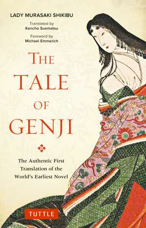 The Tale of Genji: The Authentic First Translation of the World's Earliest Novel de Murasaki Shikibu