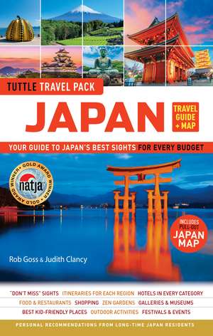 Japan Travel Guide + Map: Tuttle Travel Pack: Your Guide to Japan's Best Sights for Every Budget (Includes Pull-out Japan Map) de Rob Goss