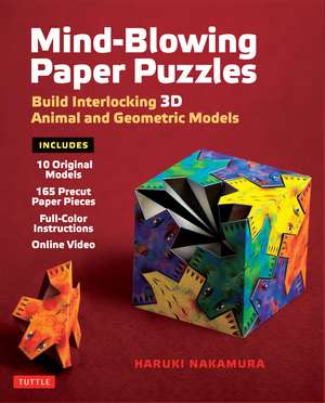 Mind-Blowing Paper Puzzles Kit: Build Interlocking 3D Animal and Geometric Models de Haruki Nakamura