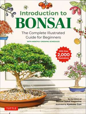 Introduction to Bonsai: The Complete Illustrated Guide for Beginners (with Monthly Growth Schedules and over 2,000 Illustrations) de Bonsai Sekai Magazine