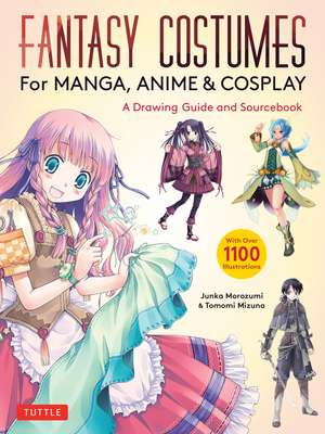 Fantasy Costumes for Manga, Anime & Cosplay: A Drawing Guide and Sourcebook (With over 1100 color illustrations) de Junka Morozumi