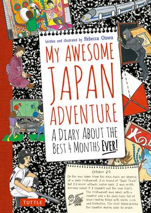 My Awesome Japan Adventure: A Diary About the Best 4 Months Ever! de Rebecca Otowa