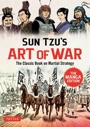 Sun Tzu's Art of War: The Manga Version: The Full Story Behind Sun Tzu's Masterpiece! de Sun Tzu