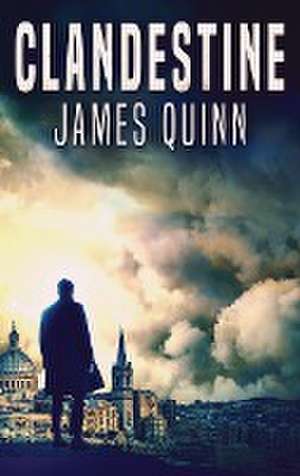 Clandestine de James Quinn