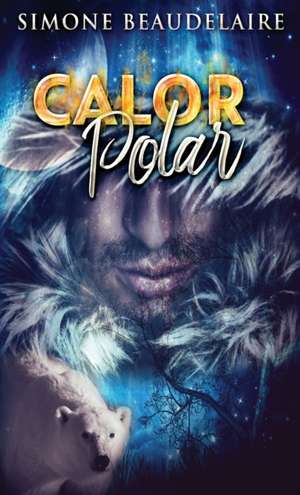 Calor Polar de Simone Beaudelaire