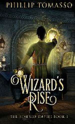 Wizard's Rise de Phillip Tomasso