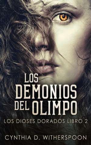 Los Demonios del Olimpo de Cynthia D. Witherspoon