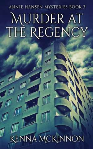 Murder At The Regency de Kenna Mckinnon