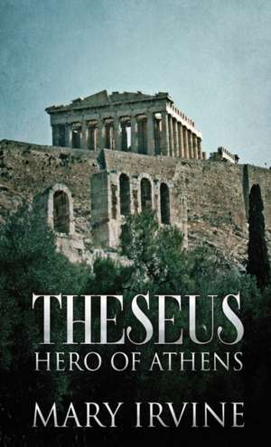 Theseus de Mary Irvine
