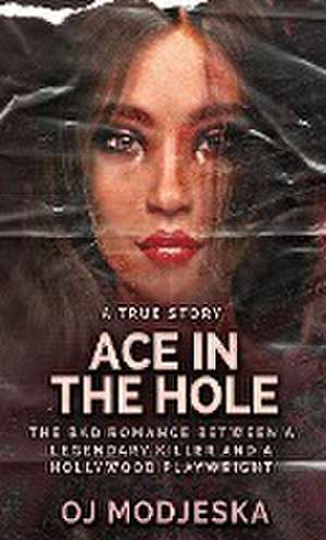 Ace In The Hole de Oj Modjeska