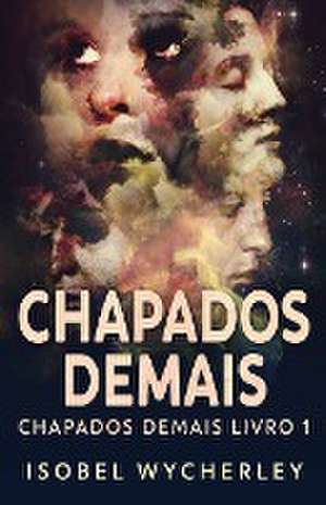 Chapados Demais de Isobel Wycherley