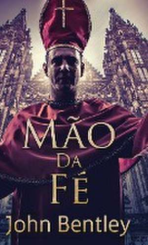 Mão Da Fé de John Bentley