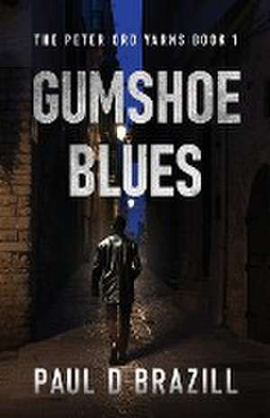 Gumshoe Blues de Paul D. Brazill