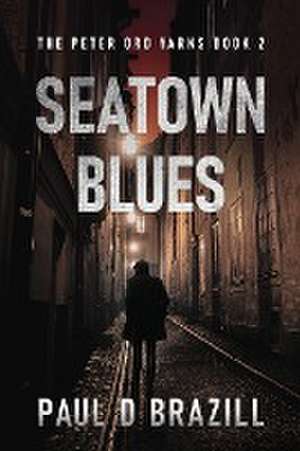 Seatown Blues de Paul D. Brazill