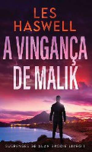 A Vingança De Malik de Les Haswell